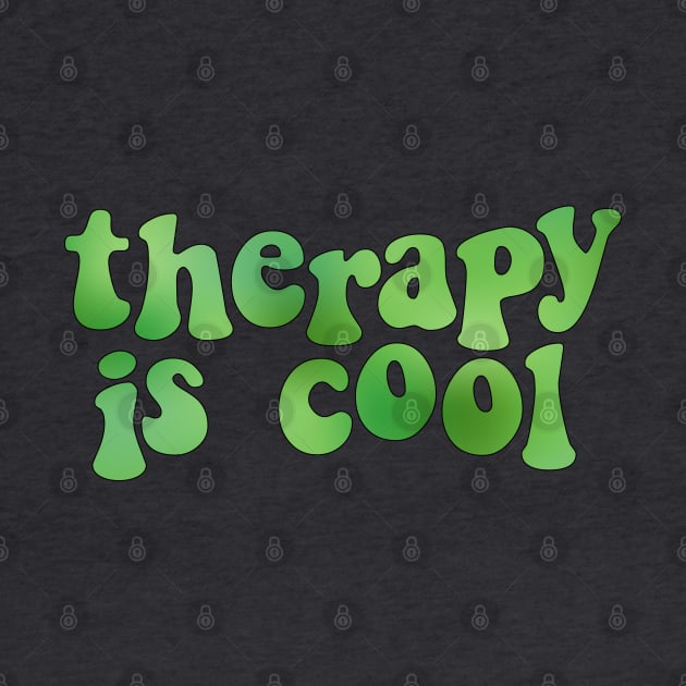 Therapy is Cool Green by Gold Star Creative